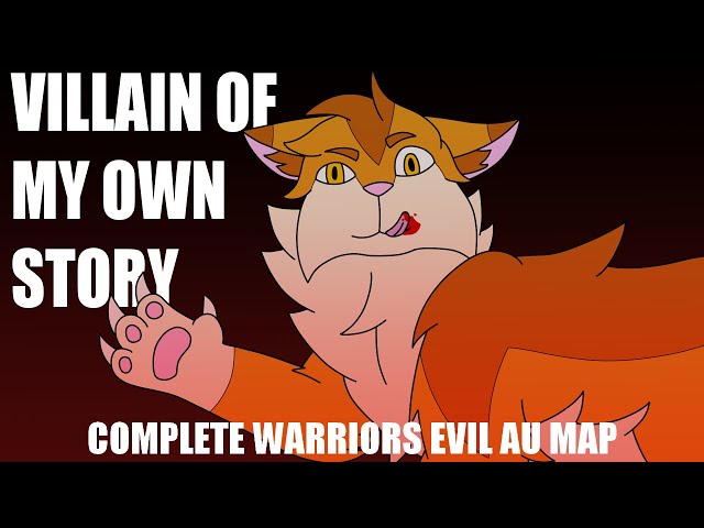 🐾❖《 VILLAIN OF MY OWN STORY: COMPLETE WARRIORS EVIL AU MAP》❖🐾 